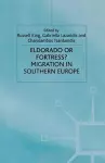 Eldorado or Fortress? Migration in Southern Europe cover