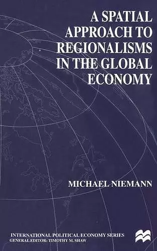 A Spatial Approach to Regionalisms in the Global Economy cover