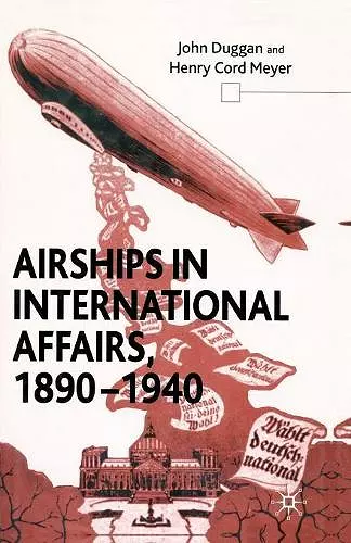 Airships in International Affairs 1890 - 1940 cover