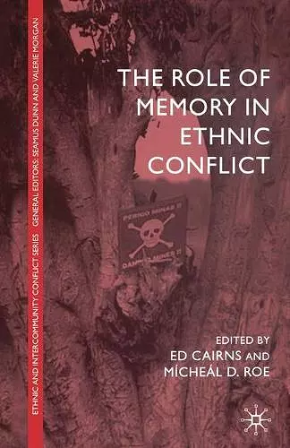 The Role of Memory in Ethnic Conflict cover