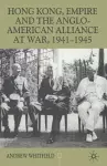 Hong Kong, Empire and the Anglo-American Alliance cover
