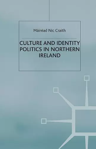 Culture and Identity Politics in Northern Ireland cover