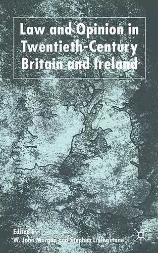 Law and Opinion in Twentieth-Century Britain and Ireland cover