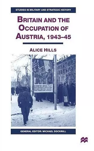 Britain and the Occupation of Austria, 1943–45 cover