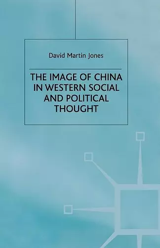 The Image of China in Western Social and Political Thought cover