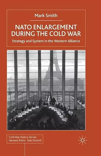 Nato Enlargement During the Cold War cover