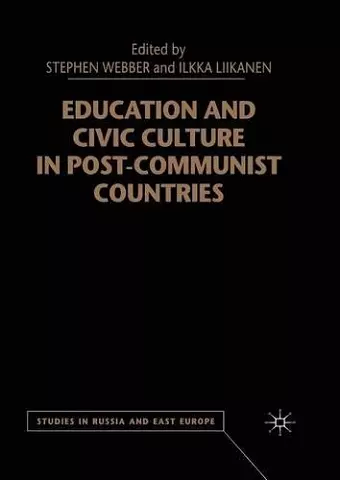 Education and Civic Culture in Post-Communist Countries cover