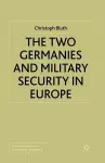 The Two Germanies and Military Security in Europe cover