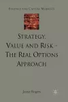 Strategy, Value and Risk - The Real Options Approach cover