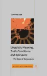 Linguistic Meaning, Truth Conditions and Relevance cover