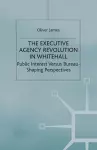 The Executive Agency Revolution in Whitehall cover