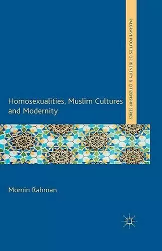 Homosexualities, Muslim Cultures and Modernity cover