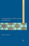 Homosexualities, Muslim Cultures and Modernity cover
