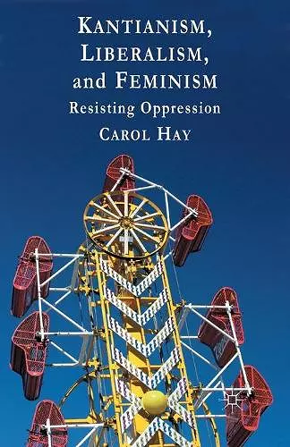 Kantianism, Liberalism, and Feminism cover