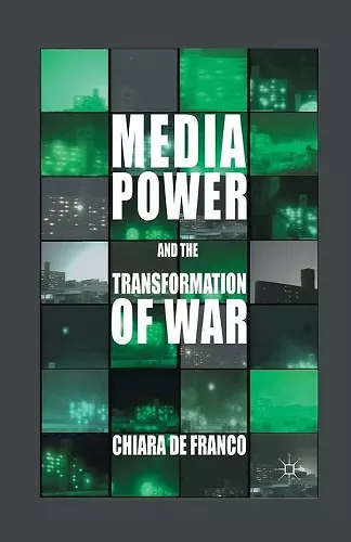 Media Power and The Transformation of War cover