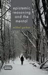 Epistemic Reasoning and the Mental cover