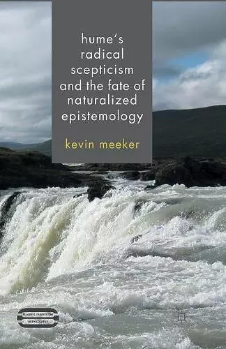 Hume's Radical Scepticism and the Fate of Naturalized Epistemology cover