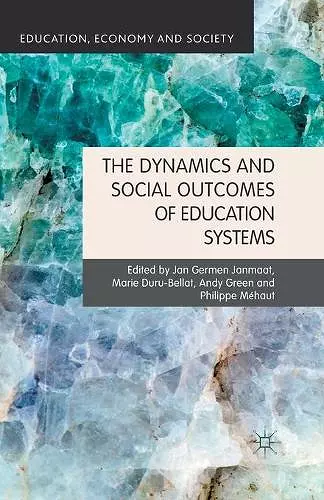 The Dynamics and Social Outcomes of Education Systems cover