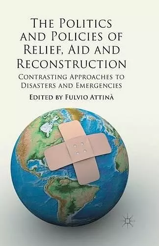 The Politics and Policies of Relief, Aid and Reconstruction cover