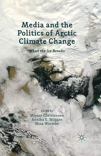 Media and the Politics of Arctic Climate Change cover