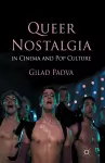 Queer Nostalgia in Cinema and Pop Culture cover