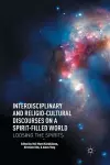 Interdisciplinary and Religio-Cultural Discourses on a Spirit-Filled World cover