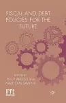 Fiscal and Debt Policies for the Future cover