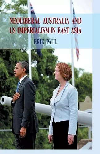 Neoliberal Australia and US Imperialism in East Asia cover
