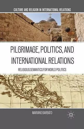 Pilgrimage, Politics, and International Relations cover