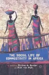 The Social Life of Connectivity in Africa cover