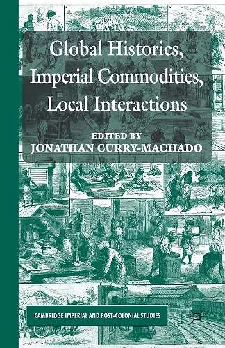 Global Histories, Imperial Commodities, Local Interactions cover