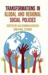 Transformations in Global and Regional Social Policies cover