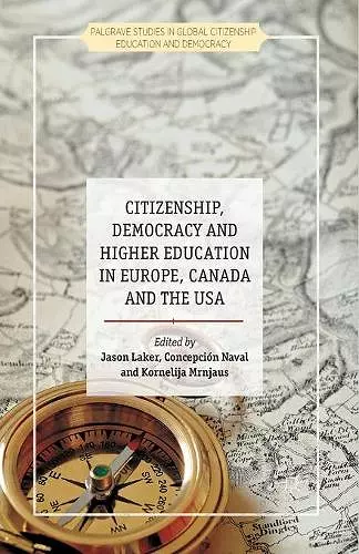 Citizenship, Democracy and Higher Education in Europe, Canada and the USA cover