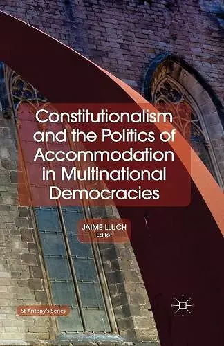 Constitutionalism and the Politics of Accommodation in Multinational Democracies cover