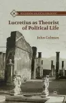 Lucretius as Theorist of Political Life cover