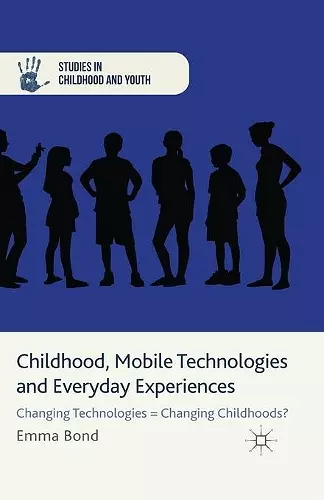 Childhood, Mobile Technologies and Everyday Experiences cover