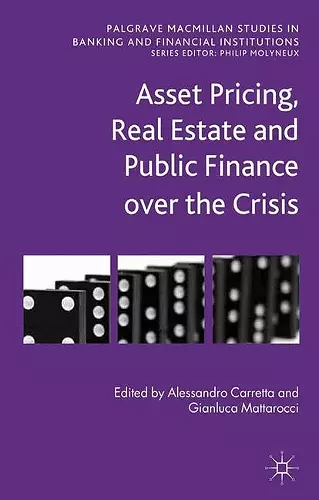 Asset Pricing, Real Estate and Public Finance over the Crisis cover