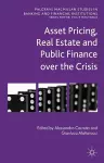 Asset Pricing, Real Estate and Public Finance over the Crisis cover