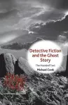 Detective Fiction and the Ghost Story cover