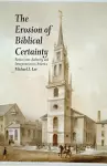 The Erosion of Biblical Certainty cover