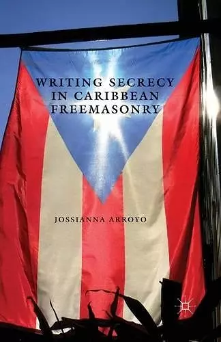 Writing Secrecy in Caribbean Freemasonry cover
