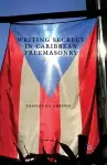 Writing Secrecy in Caribbean Freemasonry cover