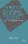 Theodor Adorno and Film Theory cover