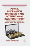 Power, Information Technology, and International Relations Theory cover