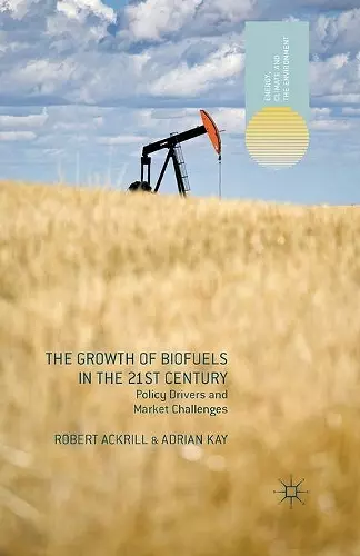The Growth of Biofuels in the 21st Century cover