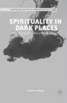 Spirituality in Dark Places cover