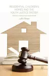 Residential Children's Homes and the Youth Justice System cover