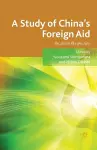 A Study of China's Foreign Aid cover