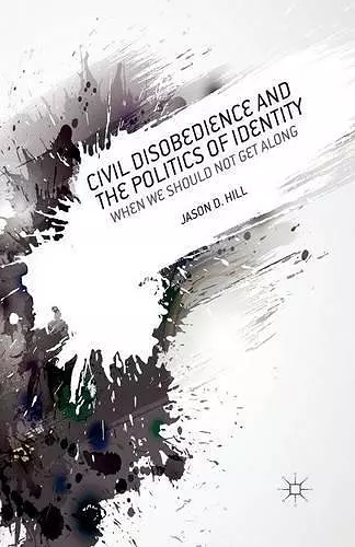 Civil Disobedience and the Politics of Identity cover