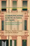 Communicating Europe in Times of Crisis cover